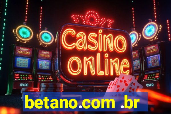 betano.com .br